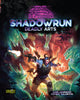 Shadowrun Sixth World (6th) Deadly Arts