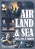 Air, Land & Sea Spies, Lies & Supplies