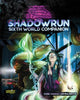 Shadowrun Sixth World (6th) Sixth World Companion