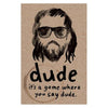 Dude {C}
